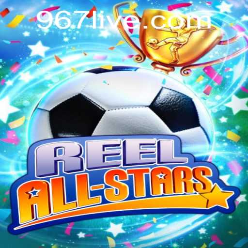 ReelAllStars: Dive into the Thrilling World of 967 PH Login