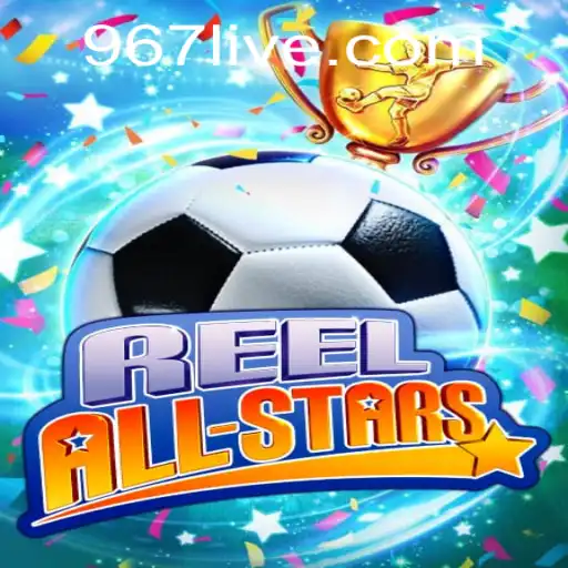 ReelAllStars: Dive into the Thrilling World of 967 PH Login